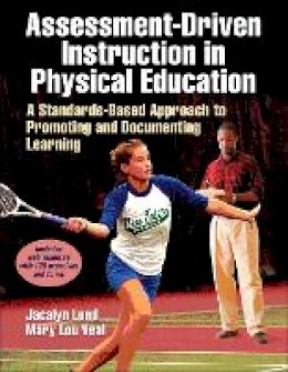 Jacalyn Lea Lund - Assessment-Driven Instruction in Physical Education - 9781450419918 - V9781450419918