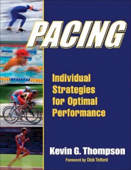 Kevin Thompson - Pacing: Individual Strategies for Optimal Performance - 9781450421232 - V9781450421232