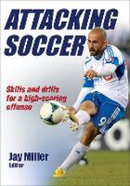 Jay Miller - Attacking Soccer - 9781450422406 - V9781450422406