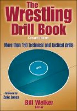 Bill Welker - The Wrestling Drill Book - 9781450432160 - V9781450432160