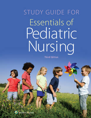 Theresa Kyle - Study Guide for Essentials of Pediatric Nursing - 9781451192407 - V9781451192407