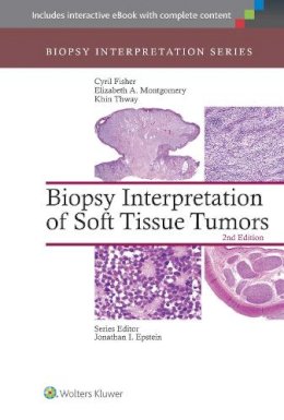 Cyril Fisher (Ed.) - Biopsy Interpretation of Soft Tissue Tumors (Biopsy Interpretation Series) - 9781451192995 - V9781451192995