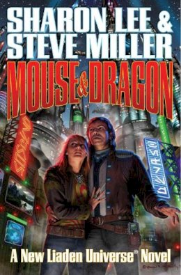 Lee, Sharon, Miller, Steve - Mouse and Dragon (Liaden Universe(r)) - 9781451637595 - V9781451637595