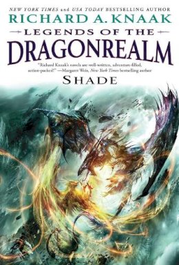 Richard A. Knaak - Legends of the Dragonrealm: Shade - 9781451656077 - V9781451656077