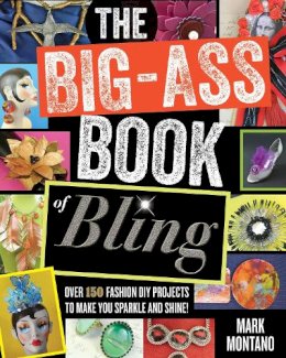 Mark Montano - The Big-Ass Book of Bling - 9781451685282 - V9781451685282