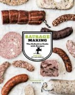 Ryan Farr - Sausage Making: The Definitive Guide with Recipes - 9781452101781 - V9781452101781