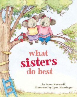 Laura Joffe Numeroff - What Sisters Do Best - 9781452110745 - V9781452110745