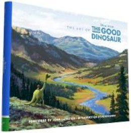 John Lasseter - The Art of the Good Dinosaur - 9781452122205 - V9781452122205