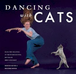 Burton Silver - Dancing with Cats: From the Creators of the International Best Seller Why Cats Paint - 9781452128337 - V9781452128337