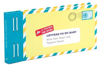 Lea Redmond - Letters to My Baby: Write Now. Read Later. Treasure Forever. - 9781452132952 - V9781452132952