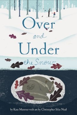 Kate Messner - Over and Under the Snow - 9781452136462 - V9781452136462