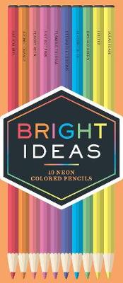 Chronicle Books - Bright Ideas Neon Pencils: 10 Colored Pencils - 9781452154787 - V9781452154787