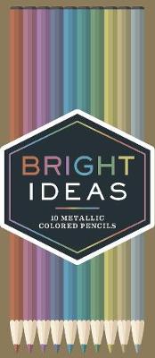 Chronicle Books - Bright Ideas Metallic Pencils: 10 Colored Pencils - 9781452154794 - V9781452154794