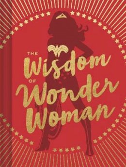 Dc Comics - The Wisdom of Wonder Woman - 9781452173955 - 9781452173955