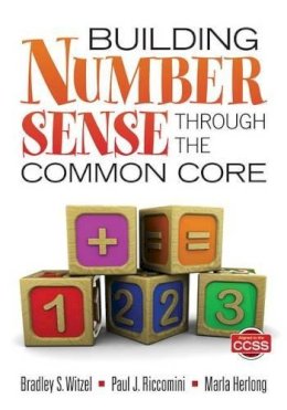 Witzel, Bradley S.; Riccomini, Paul J.; Herlong, Marla L. - Building Number Sense Through the Common Core - 9781452202556 - V9781452202556