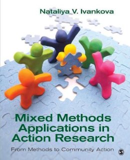 Nataliya Ivankova - Mixed Methods Applications in Action Research: From Methods to Community Action - 9781452220031 - V9781452220031