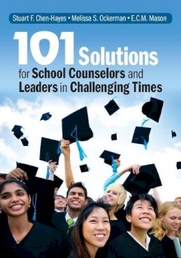 Stuart F. Chen-Hayes - 101 Solutions for School Counselors and Leaders in Challenging Times - 9781452274478 - V9781452274478