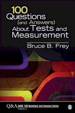 Bruce B. Frey - 100 Questions (and Answers) About Tests and Measurement - 9781452283395 - V9781452283395