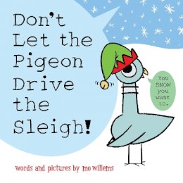 Mo Willems - Don't Let the Pigeon Drive the Sleigh (Pigeon Books) - 9781454952787 - 9781454952787