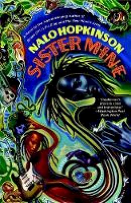 Nalo Hopkinson - Sister Mine - 9781455528400 - V9781455528400