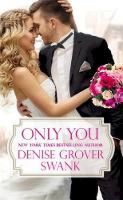 Denise Grover Swank - Only You - 9781455539765 - V9781455539765