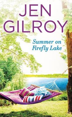 Jen Gilroy - Summer on Firefly Lake - 9781455569601 - V9781455569601