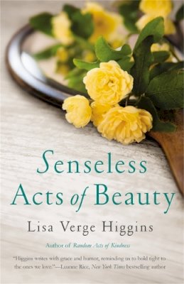 Lisa Verge Higgins - Senseless Acts of Beauty - 9781455572878 - V9781455572878