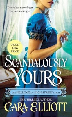 Cara Elliott - Scandalously Yours - 9781455573226 - V9781455573226