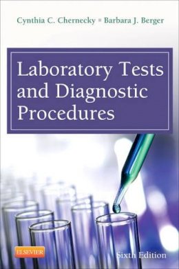 Cynthia C. Chernecky - Laboratory Tests and Diagnostic Procedures - 9781455706945 - V9781455706945