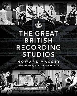 Howard Massey - The Great British Recording Studios - 9781458421975 - V9781458421975