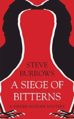 Steve Burrows - Siege of Bitterns - 9781459708433 - V9781459708433 Steve Burrows - Siege of Bitterns - 9781459708433 - V9781459708433