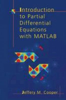 Jeffery M. Cooper - Introduction to Partial Differential Equations with MATLAB - 9781461272663 - V9781461272663