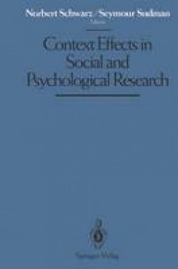 Norbert Schwarz (Ed.) - Context Effects in Social and Psychological Research - 9781461276951 - V9781461276951