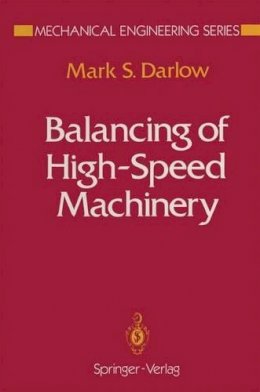 Mark S. Darlow - Balancing of High-Speed Machinery - 9781461281948 - V9781461281948