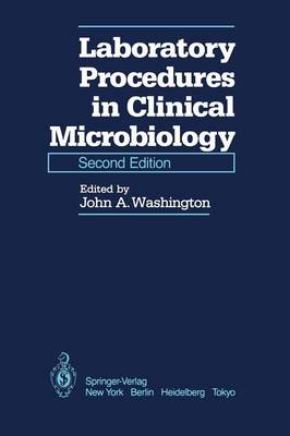 J.A. Washington (Ed.) - Laboratory Procedures in Clinical Microbiology - 9781461295501 - V9781461295501