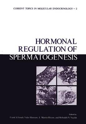 Frank French (Ed.) - Hormonal Regulation of Spermatogenesis - 9781461344421 - V9781461344421