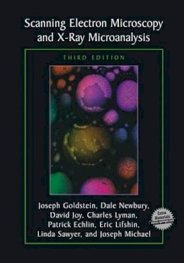 Joseph Goldstein - Scanning Electron Microscopy and X-Ray Microanalysis: Third Edition - 9781461349693 - V9781461349693