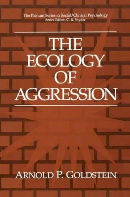 Arnold P. Goldstein - The Ecology of Aggression - 9781461360827 - V9781461360827