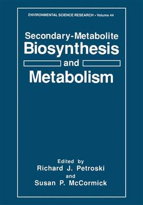 Richard J. Petroski (Ed.) - Secondary-Metabolite Biosynthesis and Metabolism - 9781461363125 - V9781461363125