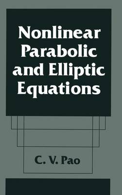 C. V. Pao - Nonlinear Parabolic and Elliptic Equations - 9781461363231 - V9781461363231