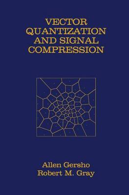 Allen Gersho - Vector Quantization and Signal Compression - 9781461366126 - V9781461366126