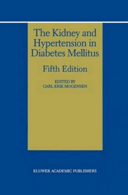 Carl Erik . Ed(S): Mogensen - The Kidney and Hypertension in Diabetes Mellitus - 9781461370284 - V9781461370284