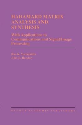 Rao K. Yarlagadda - Hadamard Matrix Analysis and Synthesis: With Applications to Communications and Signal/Image Processing - 9781461378983 - V9781461378983