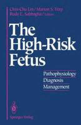 Chin-Chu Lin (Ed.) - The High-Risk Fetus: Pathophysiology, Diagnosis, and Management - 9781461392422 - V9781461392422