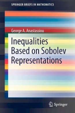 George A. Anastassiou - Inequalities Based on Sobolev Representations - 9781461402008 - V9781461402008