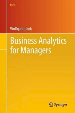 Wolfgang Jank - Business Analytics for Managers - 9781461404057 - V9781461404057