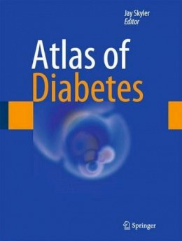 Jay Skyler (Ed.) - Atlas of Diabetes - 9781461410270 - V9781461410270