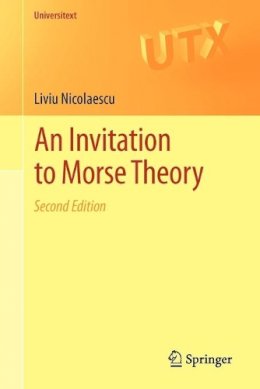 Liviu Nicolaescu - An Invitation to Morse Theory - 9781461411048 - V9781461411048