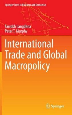 Farrokh Langdana - International Trade and Global Macropolicy - 9781461416340 - V9781461416340