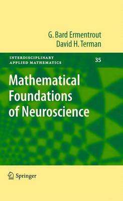 G. Bard Ermentrout - Mathematical Foundations of Neuroscience - 9781461426219 - V9781461426219